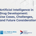 New Resource Highlights Key Insights from the FDA/CTTI Workshop on Artificial Intelligence in Drug and Biological Product Development